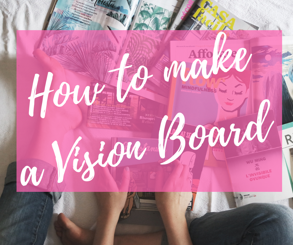How to Make a Vision Board - Laura Madrigano