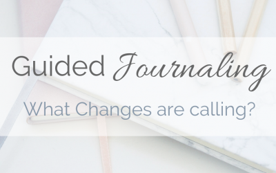 Guided Journaling: What changes are calling?